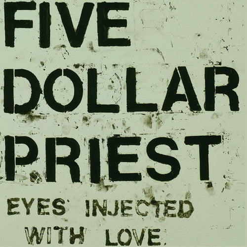 the album cover for Five Dollar Priest - Eyes Injected with Love
