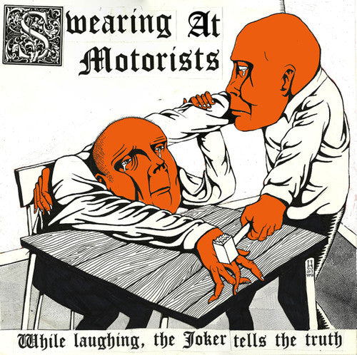 the album cover for Swearing At Motorists - While Laughing The Joker Tells The Truth [180 Gram]