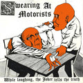 the album cover for Swearing At Motorists - While Laughing the Joker Tells the Truth