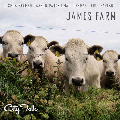 the album cover for James Farm / Joshua Redman / Parks,Aaron / Penman - City Folk