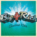 the album cover for Big & Rich - Greatest Hits