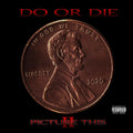 the album cover for Do Or Die - Picture This 2