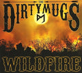 the album cover for The Dirty Mugs - Wildfire