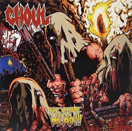 the album cover for Ghoul - We Came for the Dead [LP]