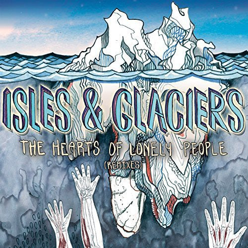 the album cover for Isles & Glaciers - Hearts of Lonely People