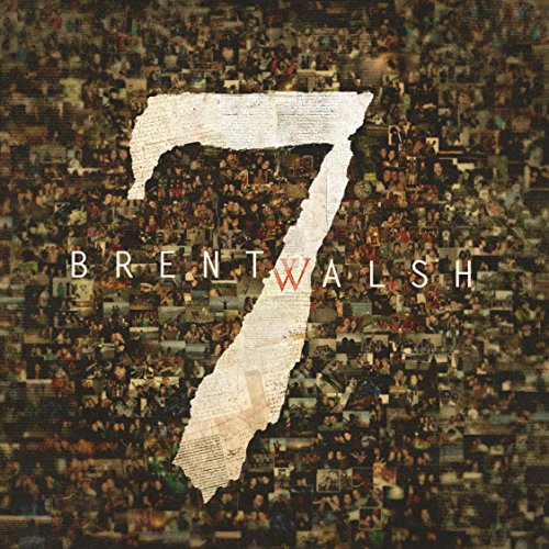 the album cover for Brent Walsh - 7