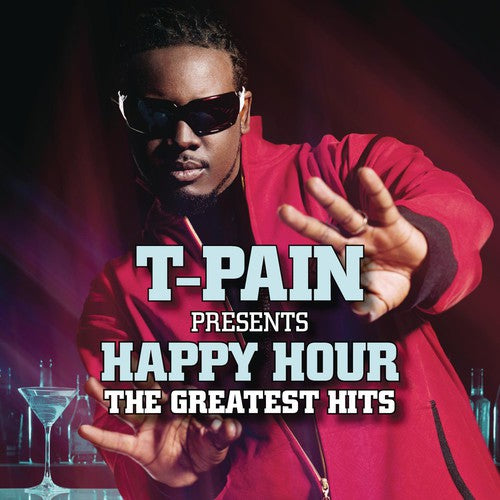the album cover for T-Pain - T-Pain Presents Happy Hour: The Greatest Hits