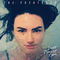 the album cover for The Preatures - Blue Planet Eyes [Vinyl]