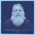 the album cover for Robert Wyatt - Different Every Time