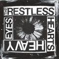 the album cover for Restless Hearts - Heavy Eyes