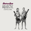 the album cover for Status Quo - Aqoustic: Stripped Bare