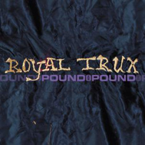 the album cover for Royal Trux - Pound for Pound