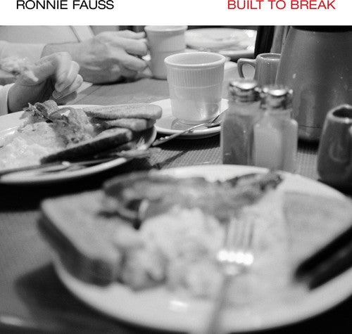 the album cover for Ronnie Fauss - Built To Break [Vinyl]
