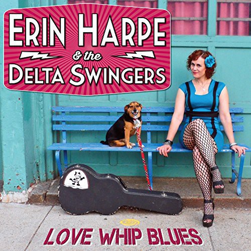 the album cover for Erin Harpe & The Delta Swingers - Love Whip Blues [Digipak]