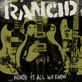 the album cover for Rancid - Honor Is All We Know [Limited Edition Deluxe LP+CD+7 Inch]