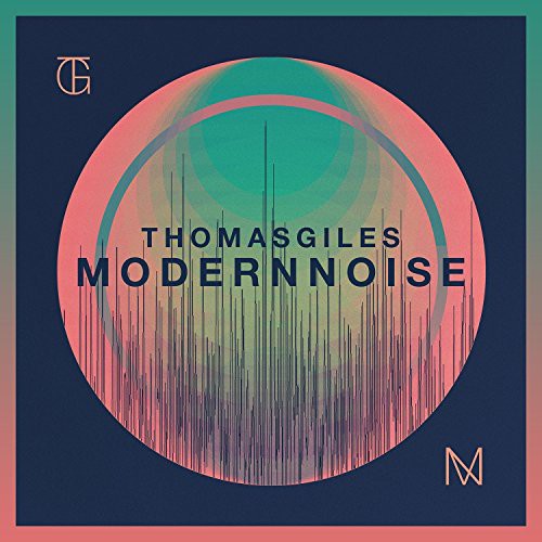 the album cover for Thomas Giles - Modern Noise