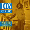 the album cover for Don Carlos - Wipe the Wicked Clean