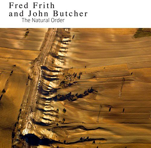 the album cover for Fred Frith & Butcher,John - Natural Order [Digipak]
