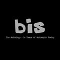 the album cover for Bis - Anthology: 20 Years Of Antiseptic Poetry [With Booklet]