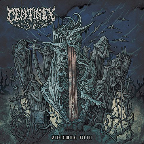 the album cover for Centinex - Redeeming Filth
