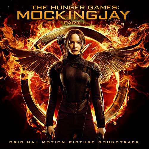 the album cover for The Hunger Games [Movie] - The Hunger Games: Mockingjay Part 1 [Soundtrack]