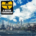 the album cover for Wu-Tang Clan - Better Tomorrow