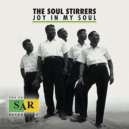 the album cover for Soul Stirrers - Joy in My Soul: The Complete Sar Recordings