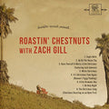 the album cover for Zach Gill - Roastin Chestnuts with Zach Gill