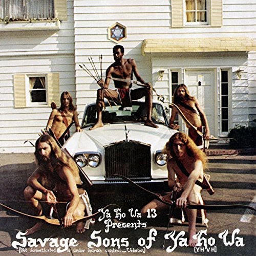 the album cover for Ya Ho Wa 13 - Savage Sons of Yahowa