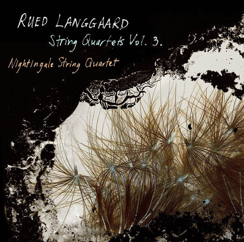 the album cover for Langgaard - STR QRTS Vol. 3