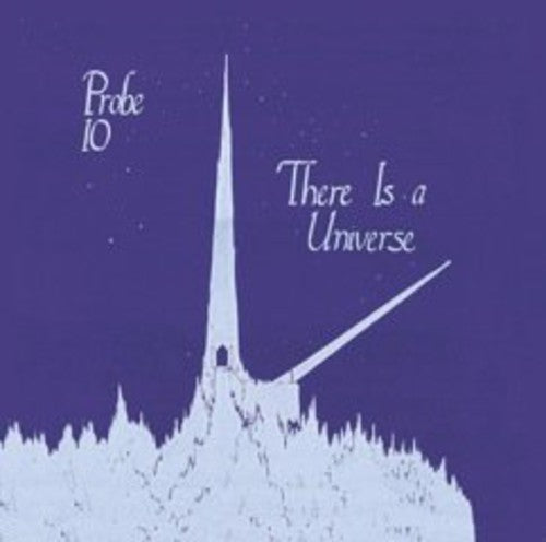 the album cover for Probe 10 - There Is A Universe [Limited Edition]