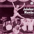 the album cover for Jukebox Mambo 2 Afro-Latin Accents Rhythm / Var - Jukebox Mambo 2: Afro-Latin Accents Rhythm / Various
