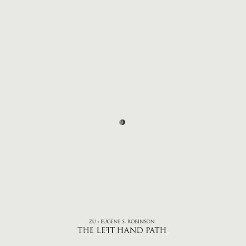 the album cover for Zu / Eugene Robinson - Left Hand Path