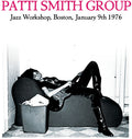 the album cover for Patti Smith Group - Jazz Workshop Boston January 9th 1976