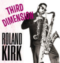 the album cover for Roland Kirk - Third Dimension