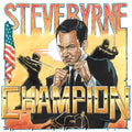 the album cover for Steve Byrne - Champion [w/DVD]