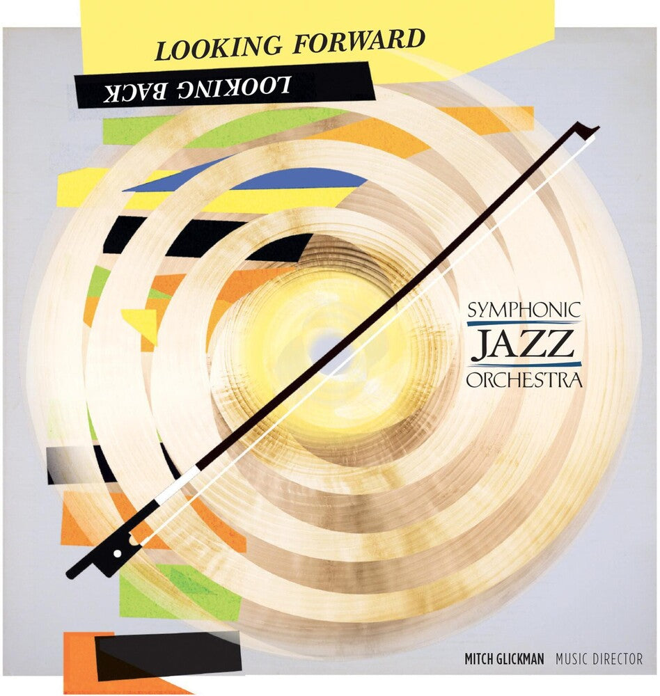 the album cover for Symphonic Jazz Orchestra - Looking Forward, Looking Back