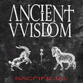 the album cover for Ancient Wisdom - Sacrificial