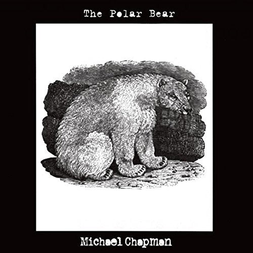 the album cover for Michael Chapman - The Polar Bear [Vinyl]