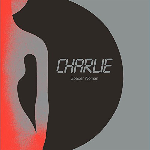 the album cover for Charlie - Spacer Woman