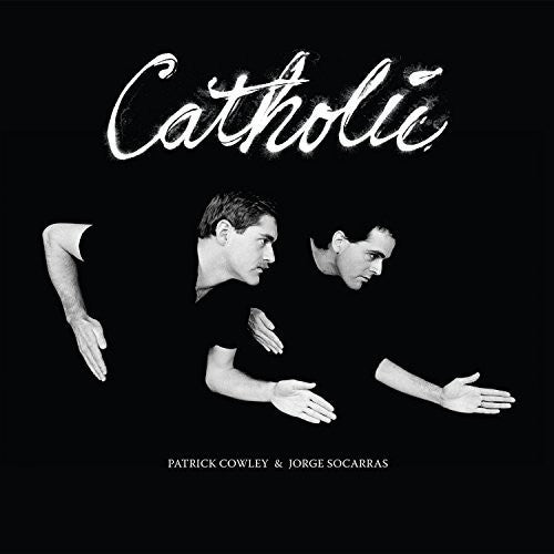 the album cover for Patrick Cowley /Socarras,Jorge - Catholic