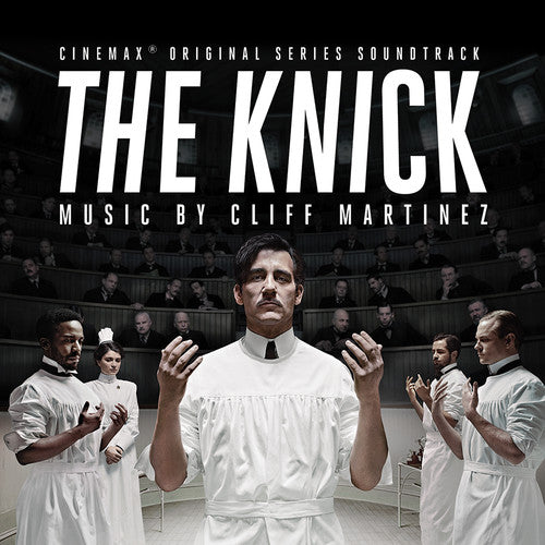 the album cover for Cliff Martinez - The Knick [Vinyl Soundtrack]