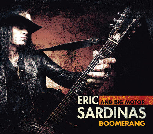 the album cover for Eric Sardinas & Big Motor - Boomerang [Digipak]
