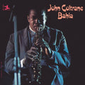 the album cover for John Coltrane - Bahia [Vinyl]