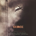 the album cover for Circle - Circe (Music Composed For The Show Of Shows)