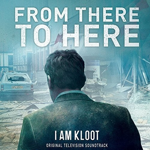 the album cover for I Am Kloot - From There to Here (Original Soundtrack)