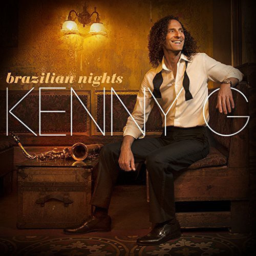the album cover for Kenny G - Brazilian Nights [Deluxe Edition]