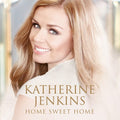 the album cover for Katherine Jenkins - Home Sweet Home