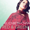 the album cover for Elizabeth Chan - Red and Green