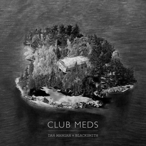 the album cover for Dan Mangan + Blacksmith - Club Meds [Vinyl]